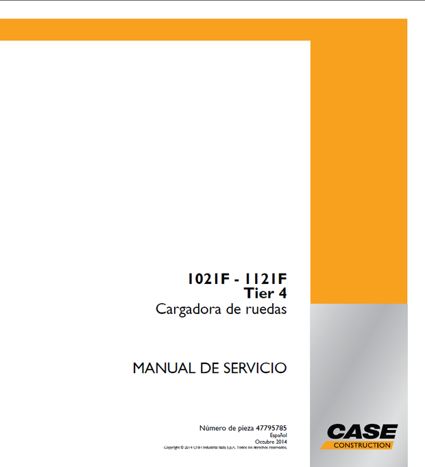 CASE Construction 1021F, 1121F Tier 4 Cargadora de ruedas MANUAL DE SERVICIO 47795785 Español
