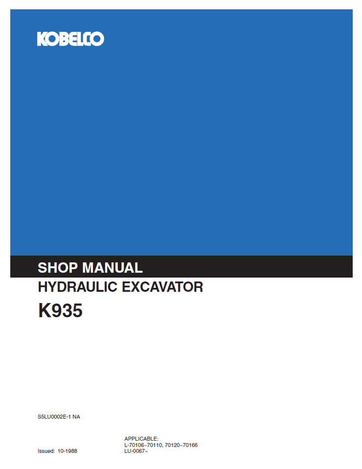 Kobelco K935 S/N:L-70106~70110, 70120~70166, LU-0067 Hydraulic Excavator Service Manual 5LU0002E-1NA