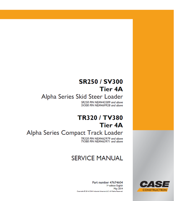 CASE SR250, SV300 Tier 4A TR320, TV380 Tier 4A Compact Track Loader Service Manual 47674604 English