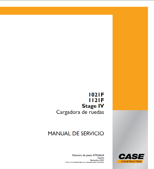 CASE Construction 1021F, 1121F Stage IV Cargadora de ruedas MANUAL DE SERVICIO 47924634 Español