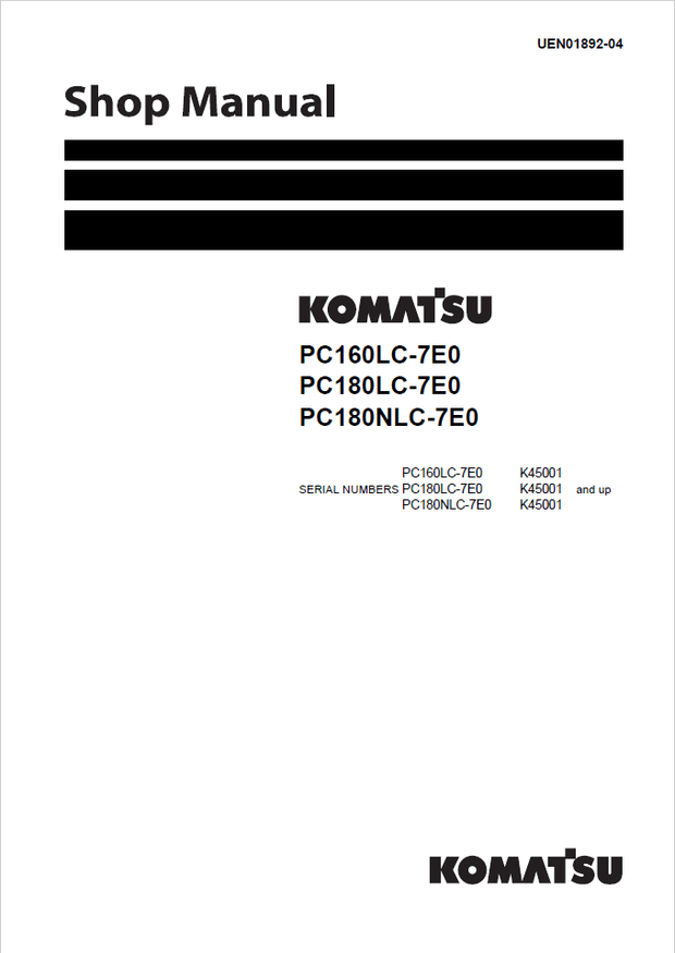 Komatsu Shop Manual PC160LC-7E0 PC180LC-7E0 PC180NLC-7E0 K45001 and up Excavator UEN01892-04 English
