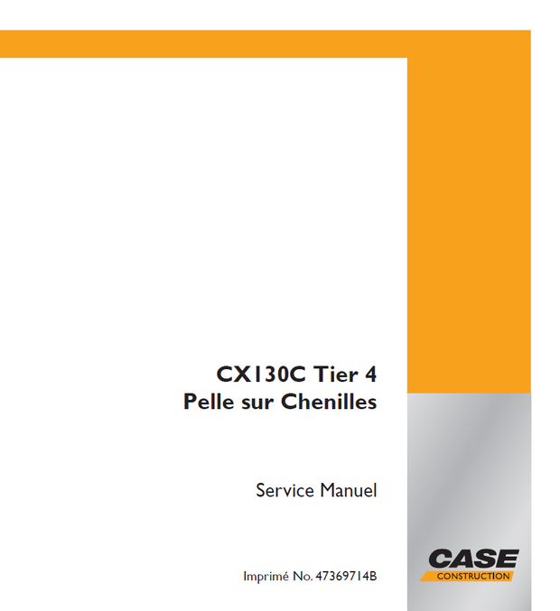 CASE Construction CX130C Tier 4 Pelle sur Chenilles Manuel de service 47369714B Français