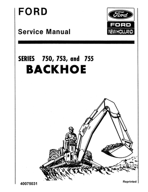 Ford New Holland 750, 753, 755 Ford Industrial Backhoe Series Service Manual 40075031 English