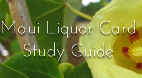 Maui Liquor Card Study Guide
