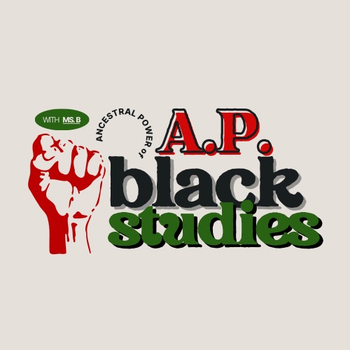 AP Black Studies w/ Ms. B