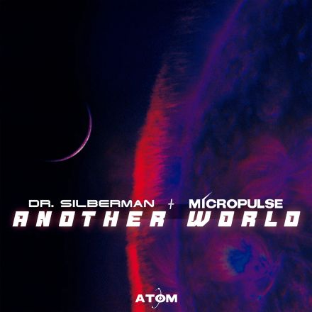 Dr. Silberman &amp; Micropulse - Another World