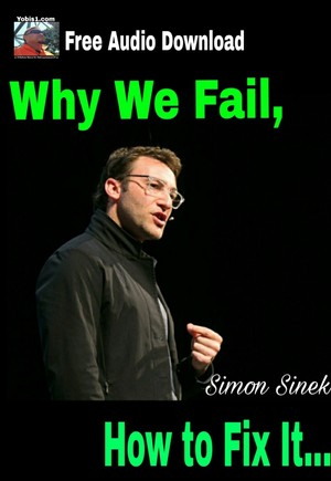 Motivation: Why We Fail, How to Fix it... by Simon Sinek