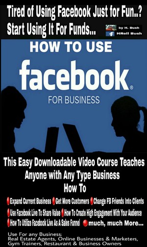 How to Use Facebook For Any Type Business-Video Course