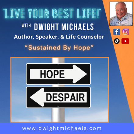 Live Your Best Life - &quot;Sustained By Hope&quot;