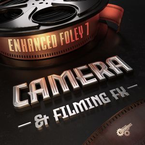 Enhanced Foley 7: Camera &amp; Filming FX