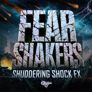 Fear-Shakers - Shuddering Shock FX