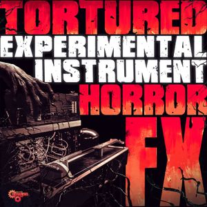 Tortured Experimental Instrument Horror FX