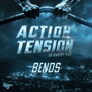 Action Tension Bends In Every Key