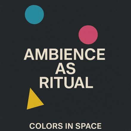 Ambience As Ritual