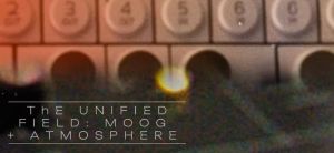 The Unified Field | 50 Moog Multi-Samples + 62 Atmospheres for OP-1 Field