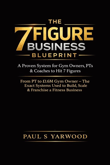 From PT to £1.6M Gym Owner — The Exact Blueprint to Building a 7 Figure Fitness Business. 
