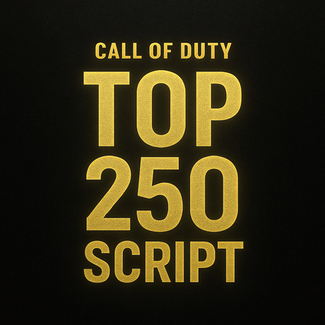 Call of Duty - Top 250 Script