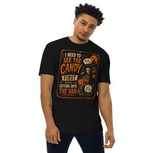 Need to See the Candy First Funny T-Shirt