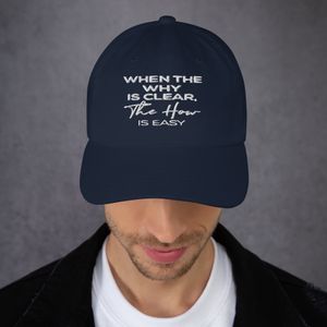 When the Why Is Clear the How Is Easy Cap