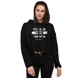 Yesterday Now Tomorrow Never Cropped Hoodie | Mindset Wear