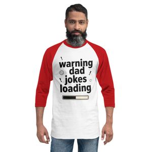 Warning Dad Jokes Loading Unisex 3/4 Sleeve Raglan
