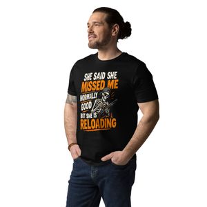 Said She Missed Me But Reloading Tee | Funny Shirt