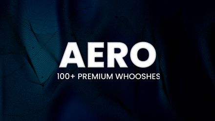AERO: The Ultimate Whoosh Pack