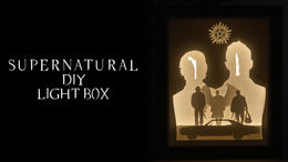 Supernatural DIY LightBox Templates (PDF+SVG) + Video Tutorial
