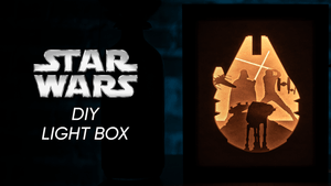 Star Wars DIY Light Box Templates (PDF+SVG) + Video Tutorial