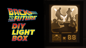 Back to the Future DIY LightBox Templates (PDF+SVG) + Video Tutorial