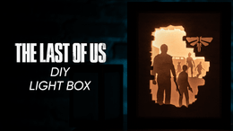 The Last of Us DIY LightBox Templates (PDF+SVG) + Video Tutorial