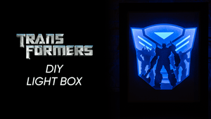 Transformers (Autobot version) DIY LightBox Templates (PDF+SVG) + Video Tutorial