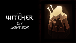 The Witcher DIY LightBox Templates (PDF+SVG) + Video Tutorial