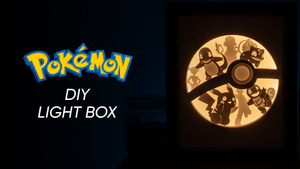 Pokémon DIY LightBox Templates (PDF+SVG) + Video Tutorial