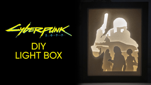Cyberpunk 2077 DIY LightBox Templates (PDF+SVG) + Video Tutorial