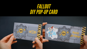 Fallout DIY Pop-Up Card Templates + Video Tutorial 