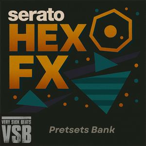 VSB Serato Hex FX Presets