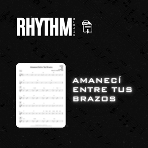 Amanecí entre tus brazos L.M. - Rhythm Chart