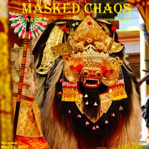 Masked Chaos - Part 2