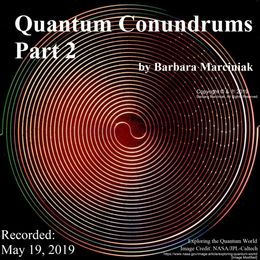 Quantum Conundrums - Part 2