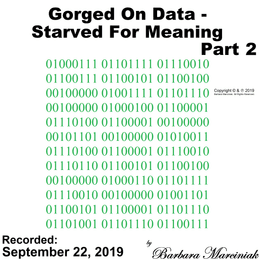 Gorged On Data - Starved For Meaning - Part 2
