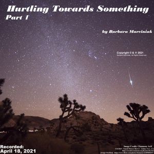 Hurtling Towards Something - Part 1