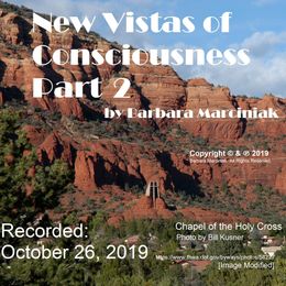 New Vistas of Consciousness - Part 2