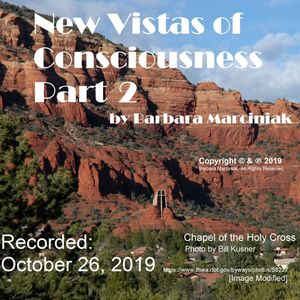 New Vistas of Consciousness - Part 2