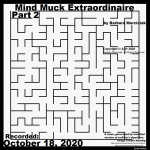 Mind Muck Extraordinaire - Part 2