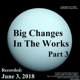 Big Changes In The Works - Part 3