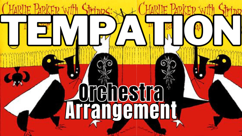 Temptation - Charlie Parker With Strings Tribute - Chamber Orchestra Arrangement
