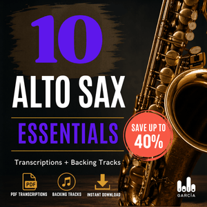 10 Alto Sax Essentials – Transcriptions Bundle (+Backing Tracks &amp; PDF)