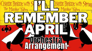 I&#x27;ll Remember April - Charlie Parker With Strings Tribute - Chamber Orchestra Arrangement