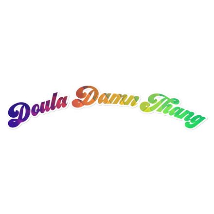 Doula Damn Thang 15&quot;x3.75&quot; Sticker